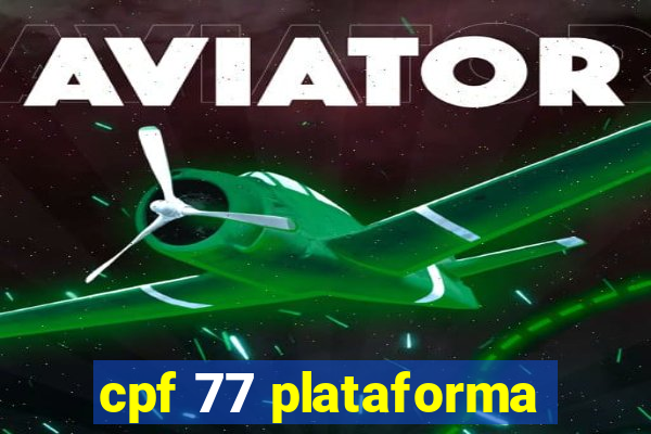 cpf 77 plataforma